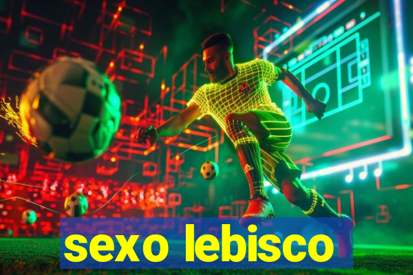 sexo lebisco